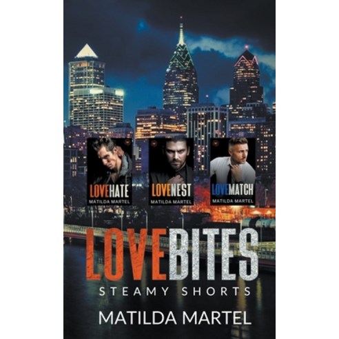 (영문도서) Love Bites Steamy Shorts Paperback, Matilda Martel, English, 9798201935269