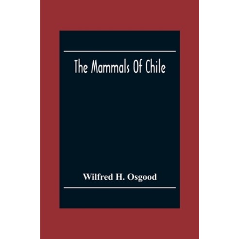 The Mammals Of Chile Paperback, Alpha Edition, English, 9789354302947