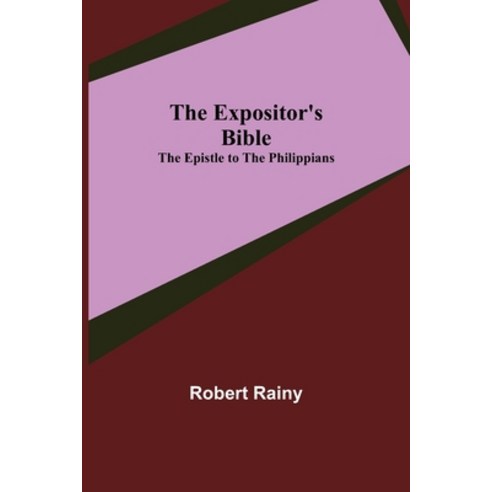 (영문도서) The Expositor''s Bible: The Epistle to the Philippians Paperback, Alpha Edition, English, 9789355342362