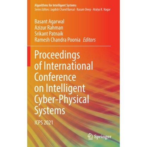 (영문도서) Proceedings of International Conference on Intelligent Cyber-Physical Systems: Icps 2021 Hardcover, Springer, English, 9789811671357