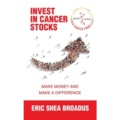 (영문도서) Invest in Cancer Stocks: Make Money and Make a Difference Hardcover, WestBow Press, English, 9781664287914