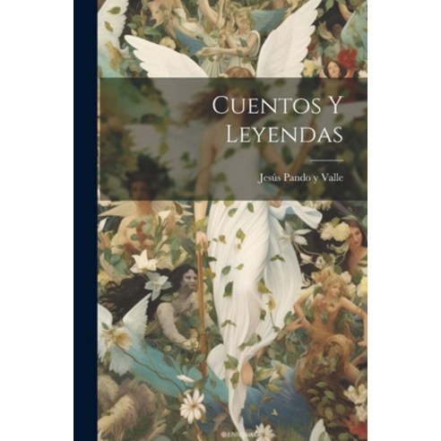 (영문도서) Cuentos y Leyendas Paperback, Legare Street Press, English, 9781021241221