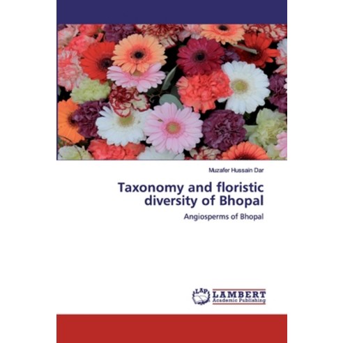 Taxonomy and floristic diversity of Bhopal Paperback, LAP Lambert Academic Publishing