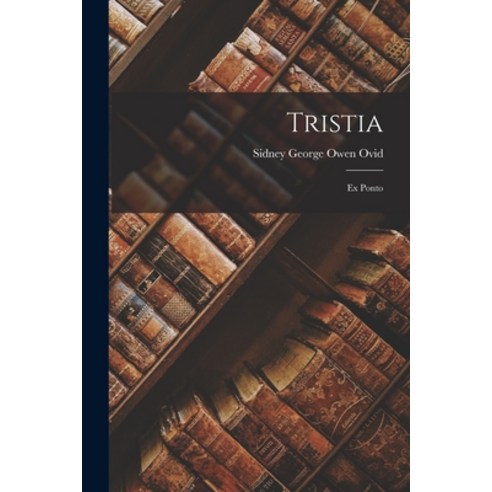 (영문도서) Tristia: Ex Ponto Paperback, Legare Street Press, English, 9781018931159