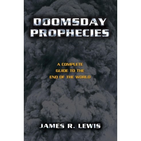 (영문도서) Doomsday Prophecies: A Complete Guide to Hardcover, Prometheus Books, English, 9781573926904
