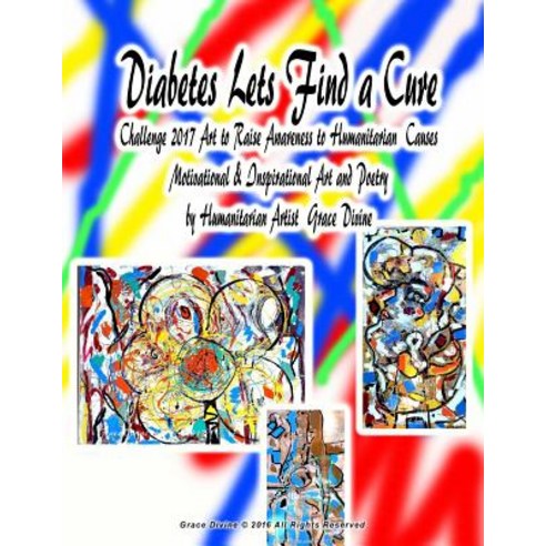 (영문도서) Diabetes Lets Find a Cure Challenge 2017 Art to Raise Awareness to Humanitarian Causes Motiva... Paperback, Createspace Independent Pub..., English, 9781544184005