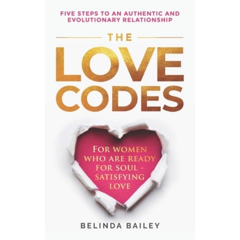(영문도서) The Love Codes: Five Steps to an Authentic and Evolutionary Relationship Paperback, Soul Center Books, English, 9780645009118