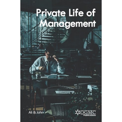 Private life of Management Paperback, Independently Published, English, 9798712224913