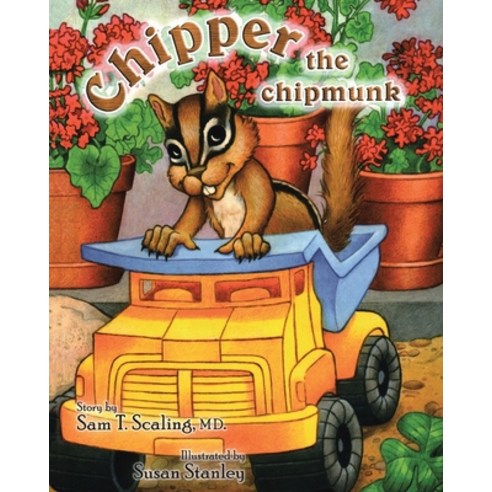Chipper the chipmunk Paperback, Christian Faith Publishing, Inc