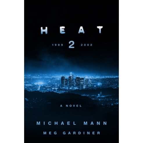 (영문도서) Heat 2 Hardcover, William Morrow & Company, English, 9780062653314