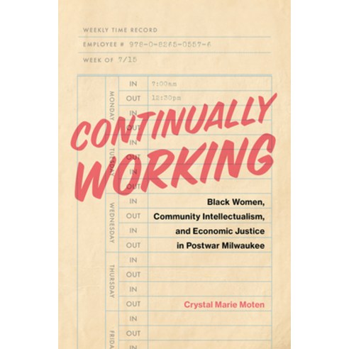 (영문도서) Continually Working: Black Women Community Intellectualism and Economic Justice in Postwar ... Hardcover, Vanderbilt University Press, English, 9780826505583