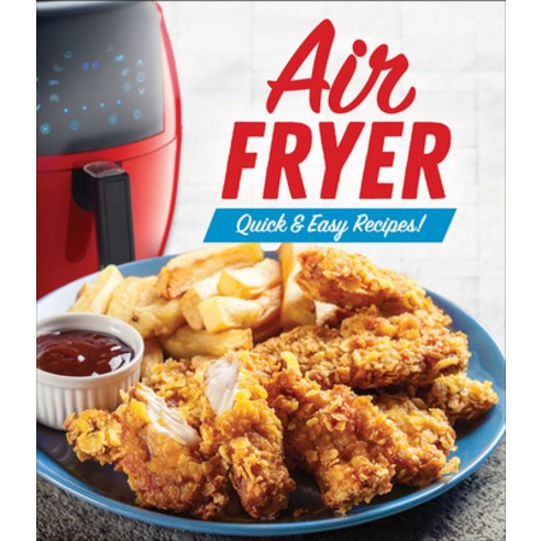 Air Fryer: Quick & Easy Recipes! Hardcover, Publications International,..., English, 9781645586050