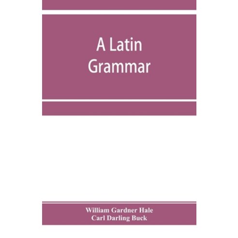 (영문도서) A Latin grammar Paperback, Alpha Edition, English, 9789353955137