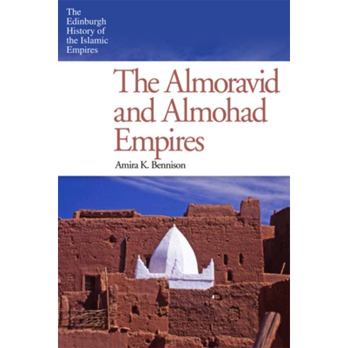 The Almoravid and Almohad Empires Paperback, Edinburgh University Press