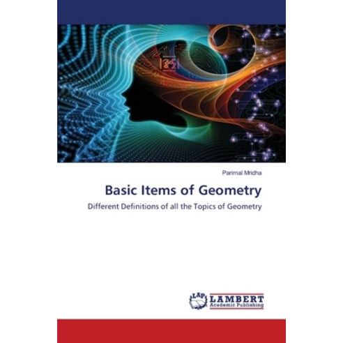 (영문도서) Basic Items of Geometry Paperback, LAP Lambert Academic Publis..., English, 9786203464030