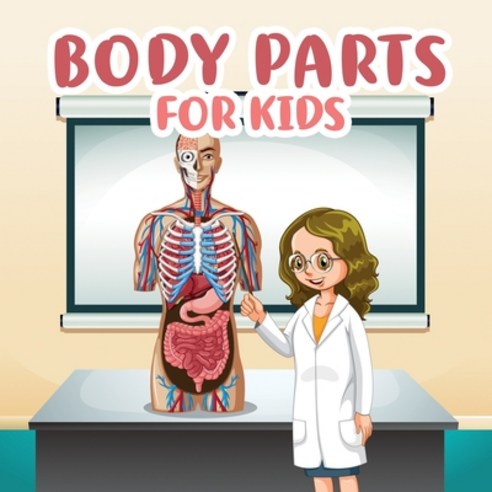 Body Parts for Kids: Human Body Activity Book for Kids: Hands-On Fun for Grades K-3 Paperback, Independently Published, English, 9798580166698