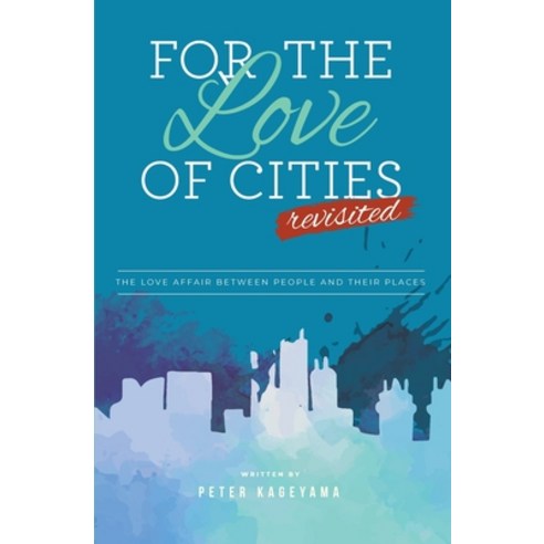 (영문도서) For the Love of Cities: Revisited Paperback, St. Petersburg Press, English, 9781940300382