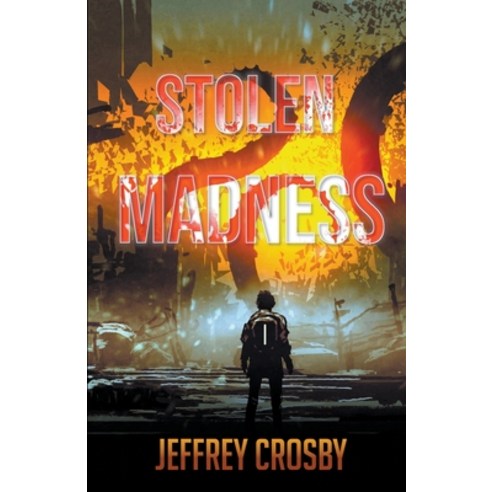 (영문도서) Stolen Madness Paperback, Jeffrey Crosby, English, 9781735938752