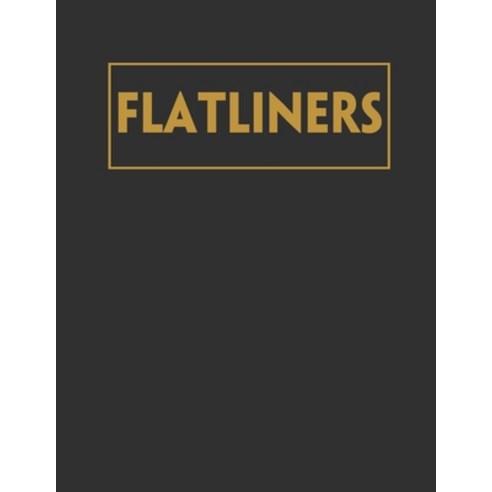 (영문도서) Flatliners: Screenplay Paperback, Independently Published, English, 9798853929227