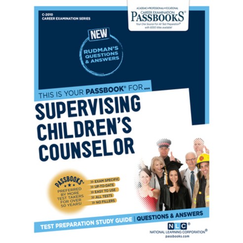 Supervising Children''s Counselor Volume 2010 Paperback, Passbooks, English, 9781731820105