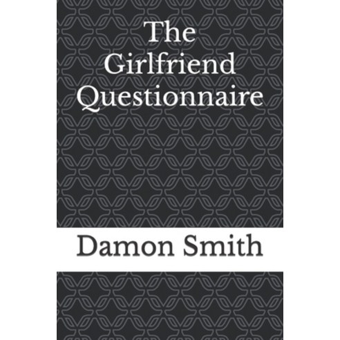 (영문도서) The Girlfriend Questionnaire Paperback, Independently Published, English, 9798884674981