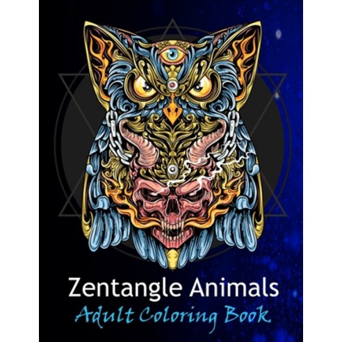 Zentangle animals adult coloring book: coloring books for Girls Easy and Relaxing Animal Lovers co... Paperback, Independently Published, English, 9798710932698
