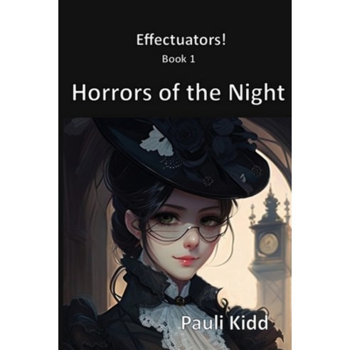(영문도서) Effectuators! Horrors of the Night Paperback, Perceptions Press, English, 9781998924929