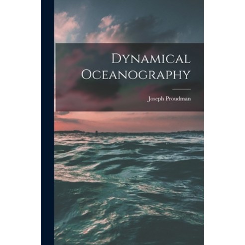(영문도서) Dynamical Oceanography Paperback, Hassell Street Press, English, 9781015136540