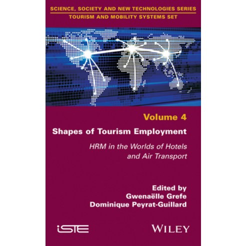 (영문도서) Shapes of Tourism Employment: Hrm in the Worlds of Hotels and Air Transport Hardcover, Wiley-Iste, English, 9781786303547