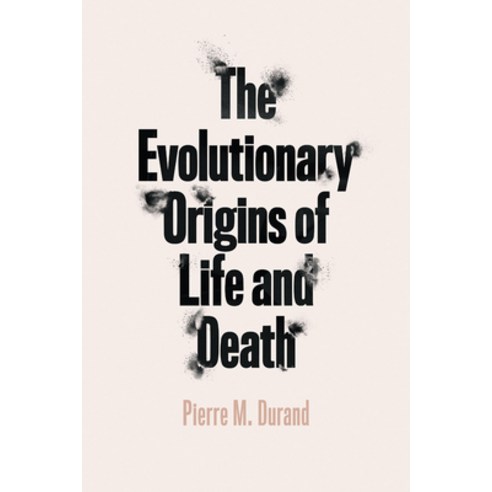 The Evolutionary Origins of Life and Death Paperback, University of Chicago Press