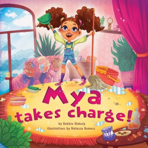 (영문도서) Mya Takes Charge Paperback, Bobbie Blakely, English, 9781737405504