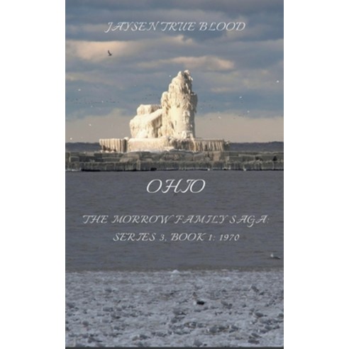 (영문도서) The Morrow Family Saga Series 3: 1970s; Book 1: Ohio Paperback, Jaysen True Blood, English, 9781393400851