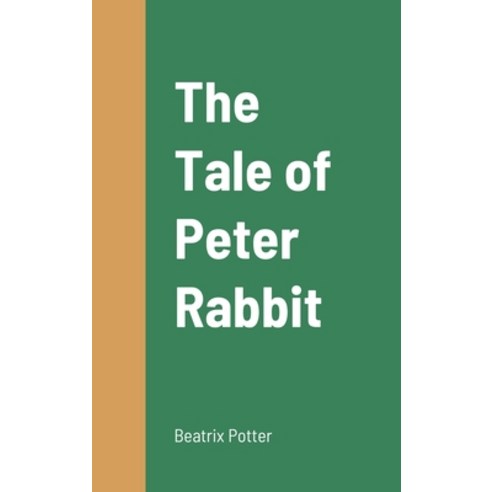 (영문도서) The Tale of Peter Rabbit Hardcover, Lulu.com, English, 9781387670468