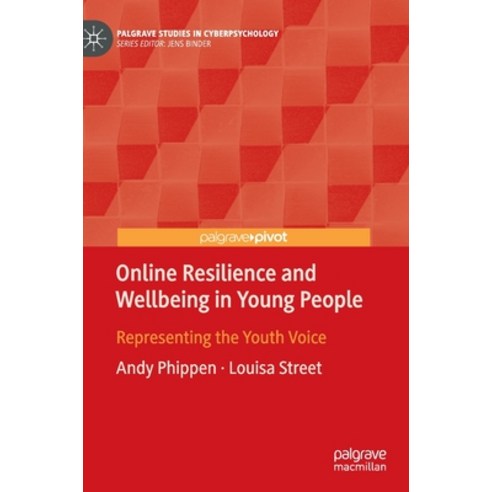 (영문도서) Online Resilience and Wellbeing in Young People: Representing the Youth Voice Hardcover, Palgrave MacMillan, English, 9783030886332