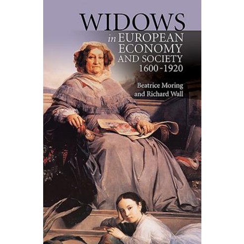 Widows in European Economy and Society 1600-1920, Boydell Pr
