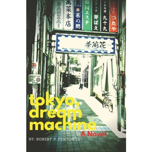 Tokyo Dream Machine Paperback, Independently Published