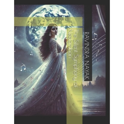 (영문도서) The Silent Symphony of Neelambari Paperback, Independently Published, English, 9798335487399