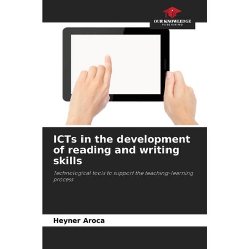 (영문도서) ICTs in the development of reading and writing skills Paperback, Our Knowledge Publishing, English, 9786206427032