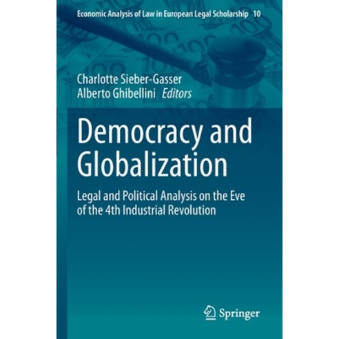 (영문도서) Democracy and Globalization: Legal and Political Analysis on the Eve of the 4th Industrial Re... Paperback, Springer, English, 9783030691561