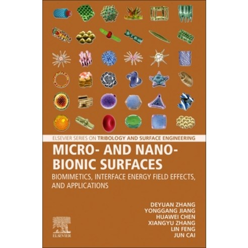 (영문도서) Micro- And Nano-Bionic Surfaces: Biomimetics Interface Energy Field Effects and Applications Paperback, Elsevier, English, 9780128245026