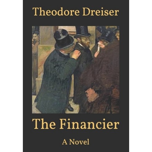 The Financier Paperback, Independently Published, English, 9798701140446
