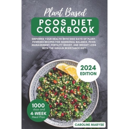 (영문도서) Plant Based Pcos Diet Cookbook: Empower your health with 1000 days of Plant-Powered recipes f... Paperback, Independently Published, English, 9798874290092