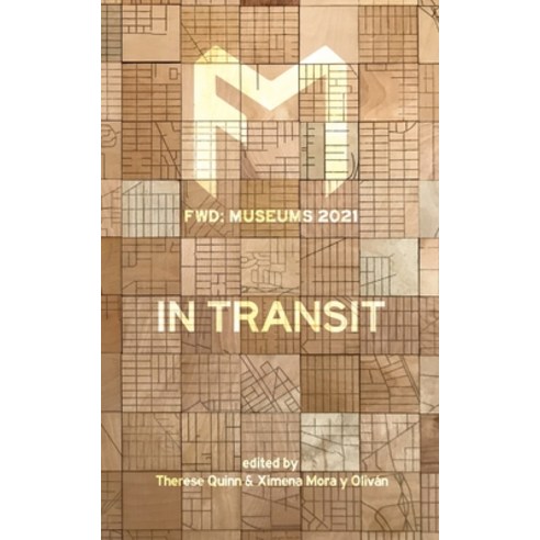 (영문도서) Fwd Museums: In Transit Paperback, Stepsister Press, LLC