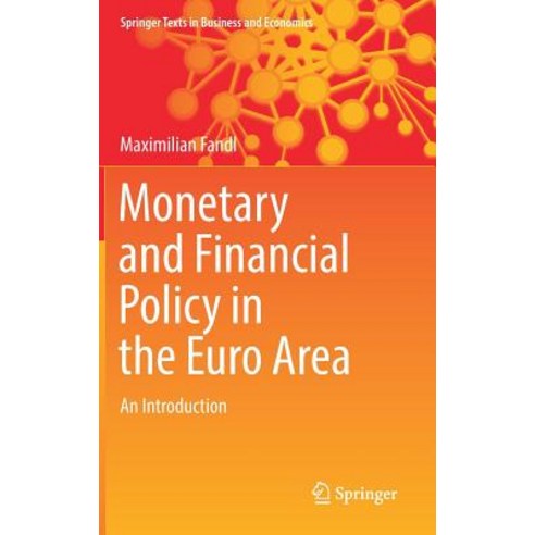 (영문도서) Monetary and Financial Policy in the Euro Area: An Introduction Hardcover, Springer, English, 9783319726427