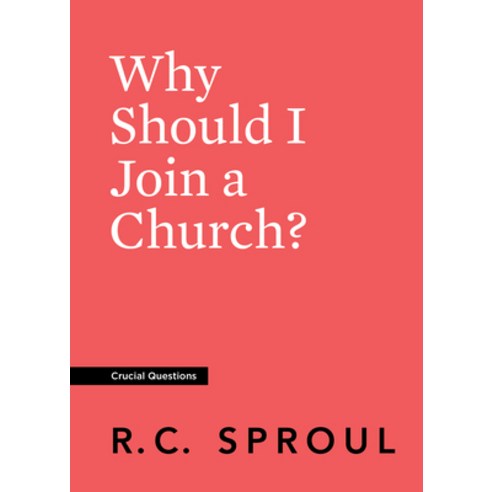 (영문도서) Why Should I Join a Church? Paperback, Ligonier Ministries, English, 9781642892079