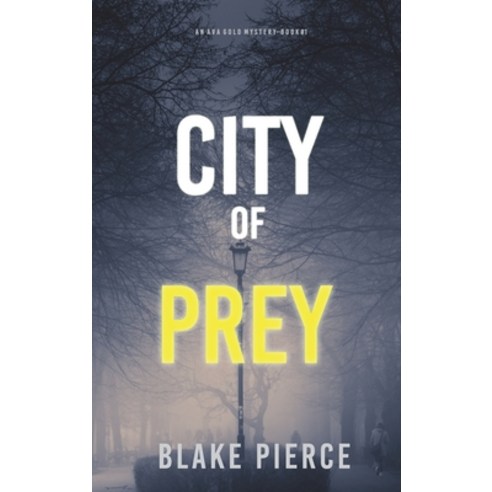 (영문도서) City of Prey: An Ava Gold Mystery (Book 1) Hardcover, Blake Pierce, English, 9781094374871