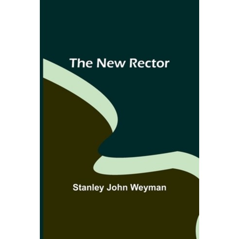 (영문도서) The New Rector Paperback, Alpha Edition, English, 9789356785434