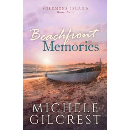 (영문도서) Beachfront Memories (Solomons Island Book 5) Paperback, Michele Gilcrest, English, 9781953722201