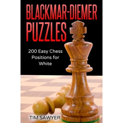 (영문도서) Blackmar-Diemer Puzzles: 200 Easy Chess Positions for White Paperback, Independently Published, English, 9781520476339