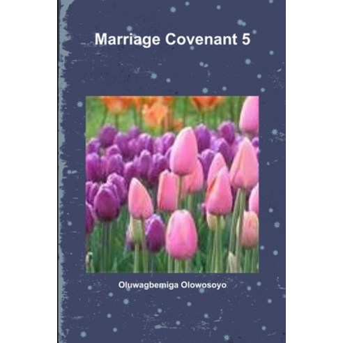 (영문도서) Marriage Covenant 5 Paperback, Lulu.com, English, 9781300144601